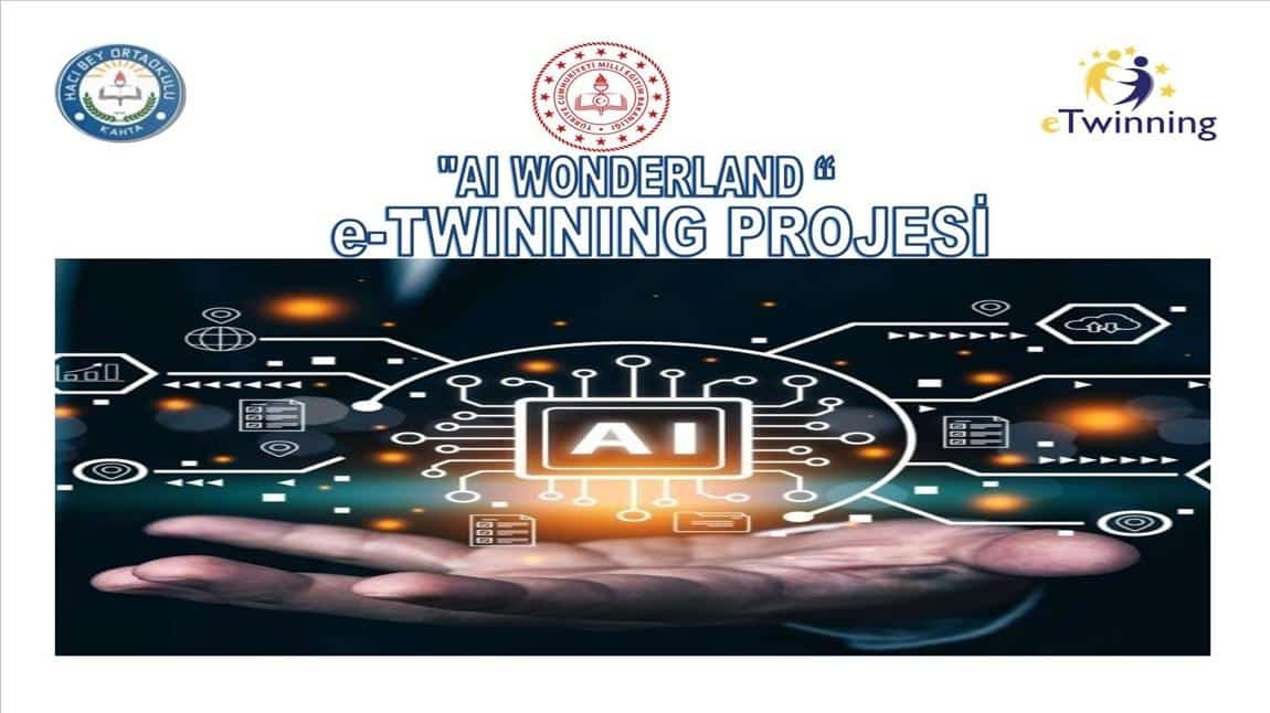“AI WONDERLAND “ e-Twinning Projesi 